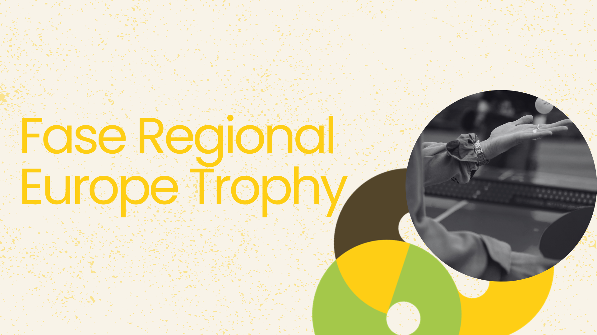 Fase Regional Europe Trophy