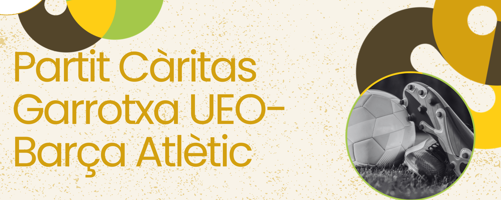 Partit Càritas Garrotxa UEO-Barça Atlètic